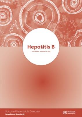 Hepatitis B: Vaccine Preventable Diseases Surveillance Standards