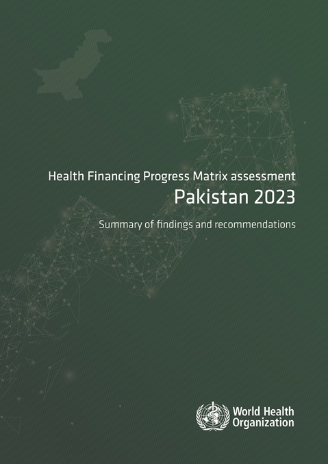 Health Financing Progress Matrix assessment: Pakistan 2023